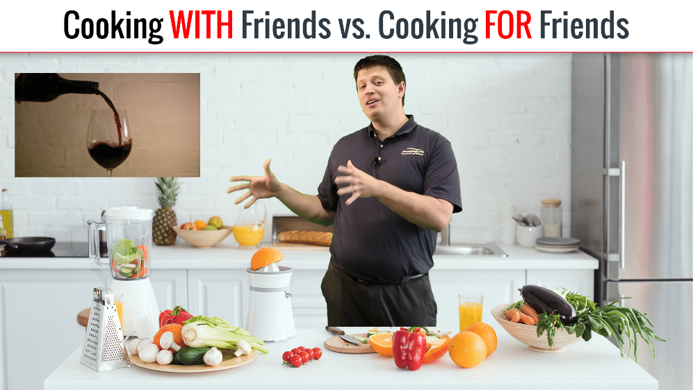 Cooking For Friends vs Cooking With Friends